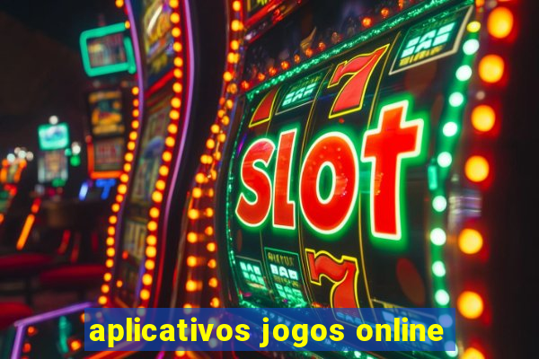 aplicativos jogos online